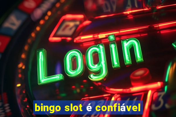 bingo slot é confiável