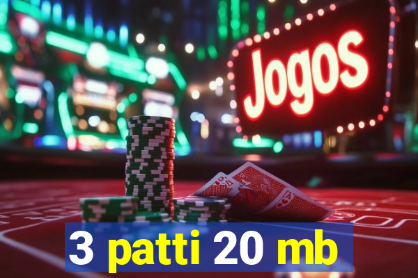 3 patti 20 mb