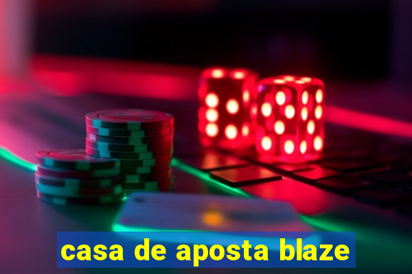 casa de aposta blaze