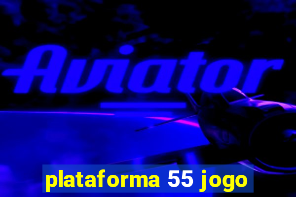 plataforma 55 jogo