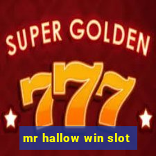 mr hallow win slot