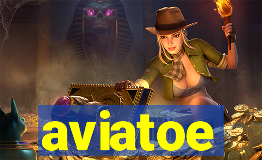 aviatoe