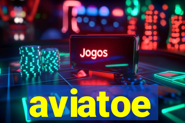 aviatoe