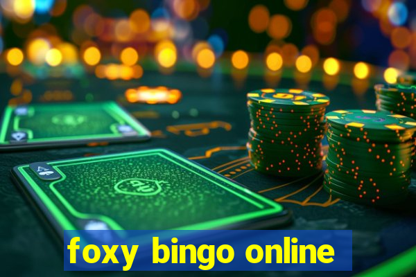 foxy bingo online