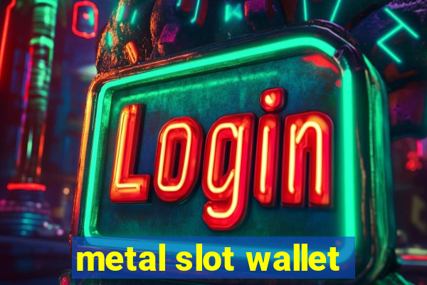 metal slot wallet