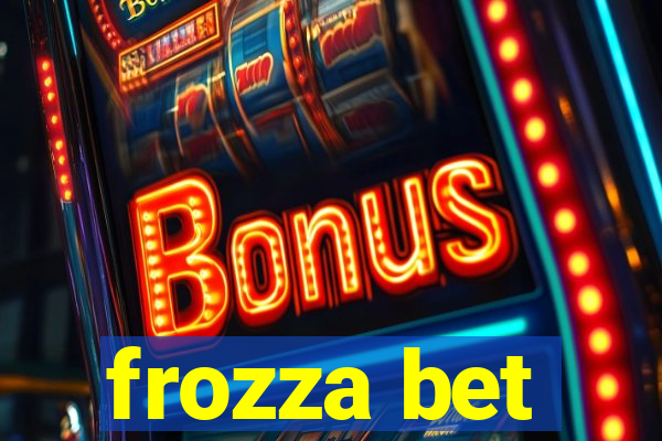 frozza bet