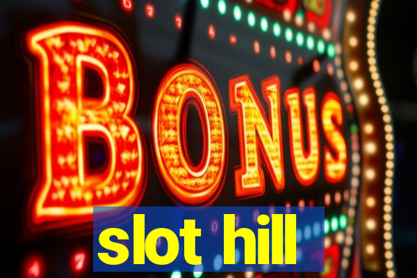 slot hill