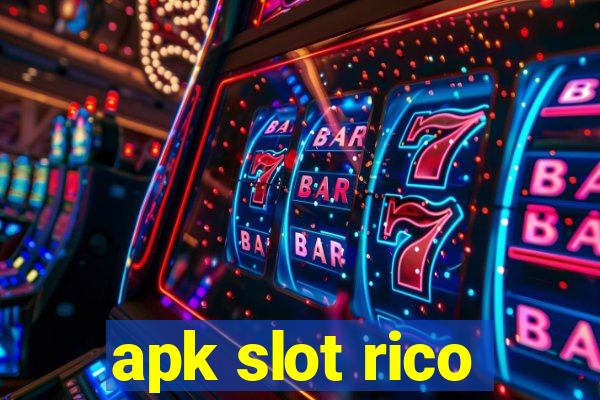 apk slot rico