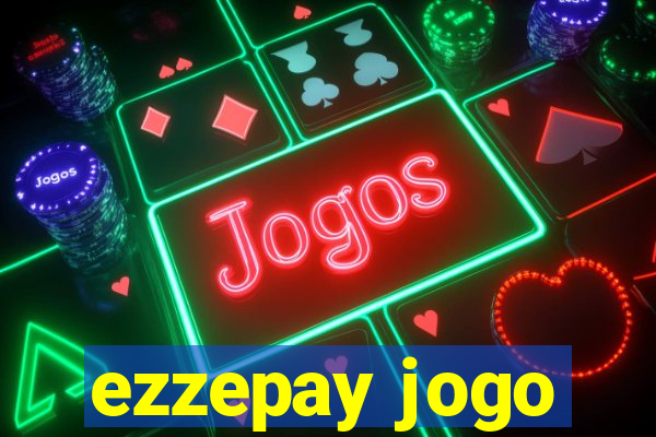 ezzepay jogo