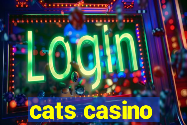 cats casino