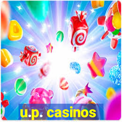 u.p. casinos