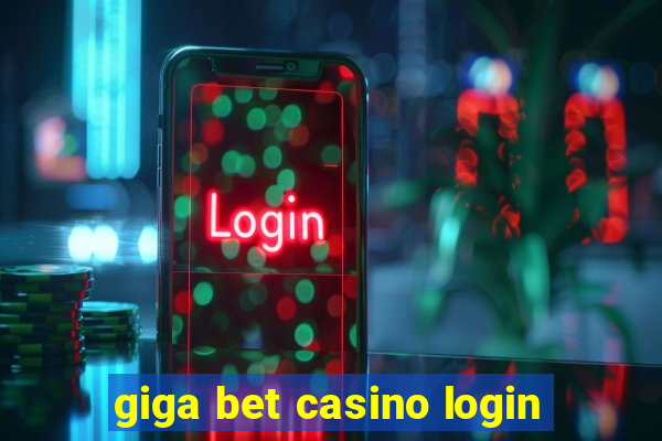 giga bet casino login