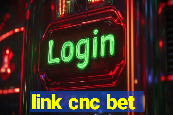 link cnc bet