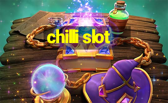 chilli slot