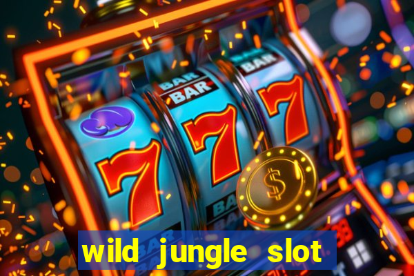 wild jungle slot free play