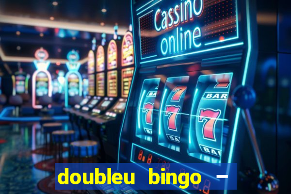 doubleu bingo – epic bingo