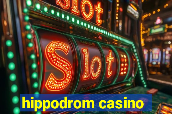 hippodrom casino