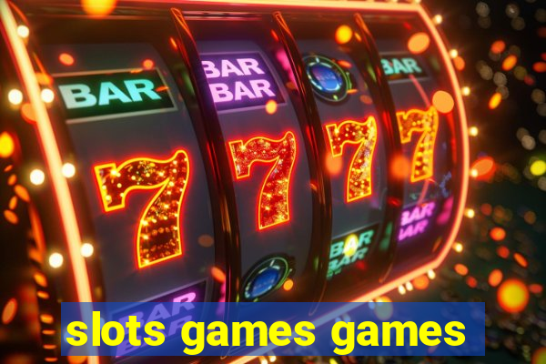 slots games games