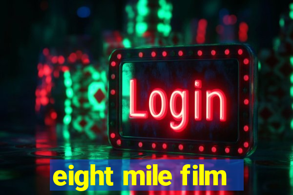 eight mile film