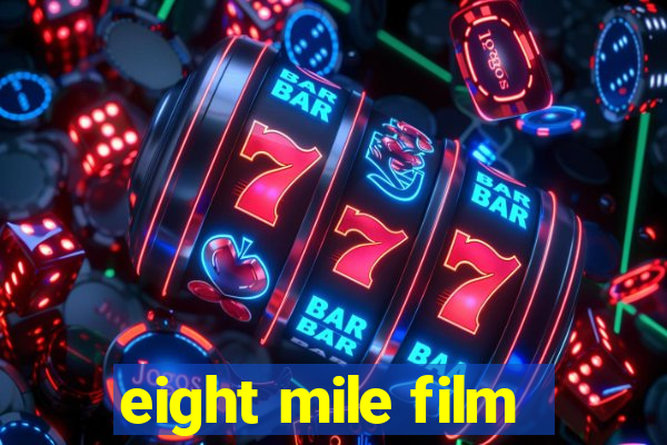 eight mile film