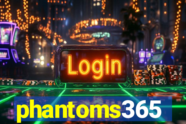 phantoms365