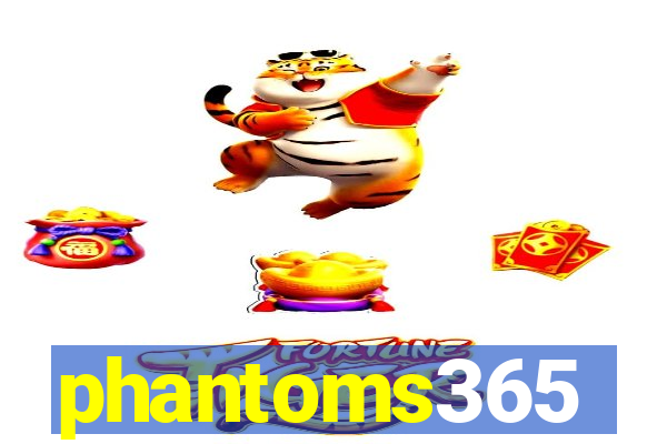 phantoms365