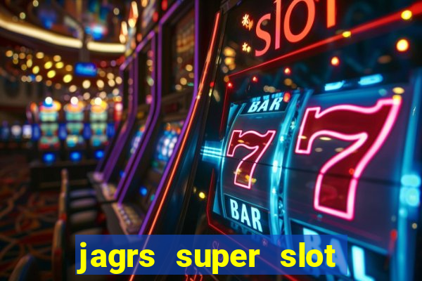 jagrs super slot kostenlos spielen