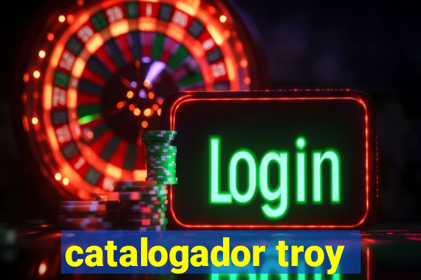 catalogador troy