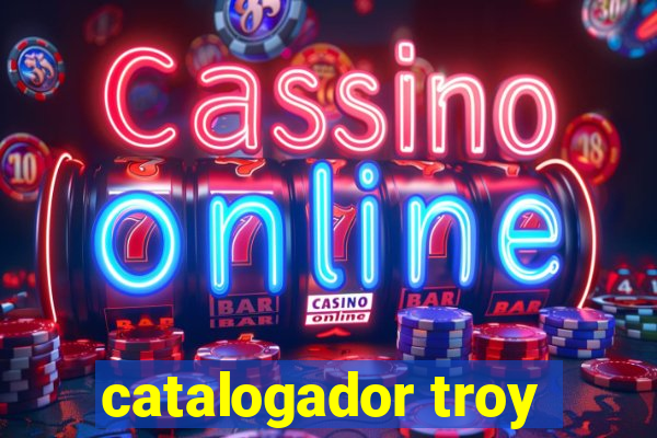 catalogador troy