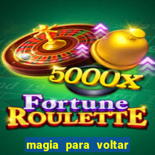 magia para voltar no tempo