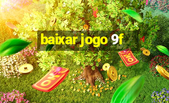 baixar jogo 9f