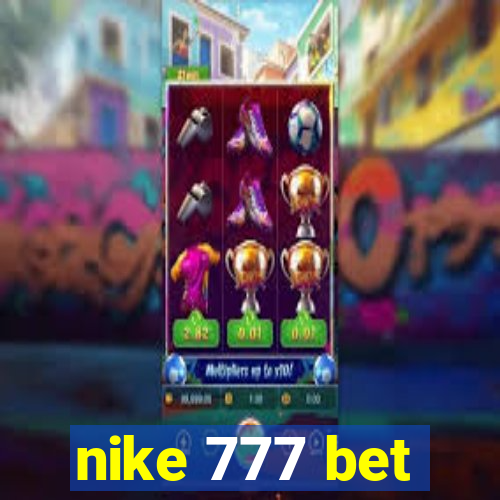 nike 777 bet