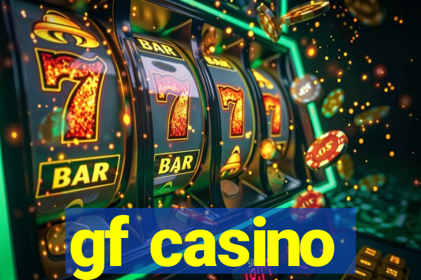 gf casino