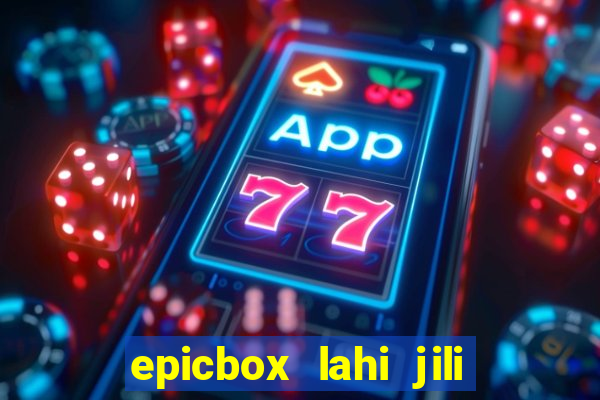 epicbox lahi jili fun sabong