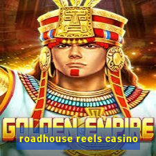 roadhouse reels casino