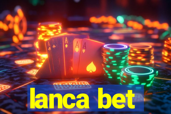 lanca bet