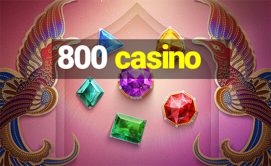 800 casino