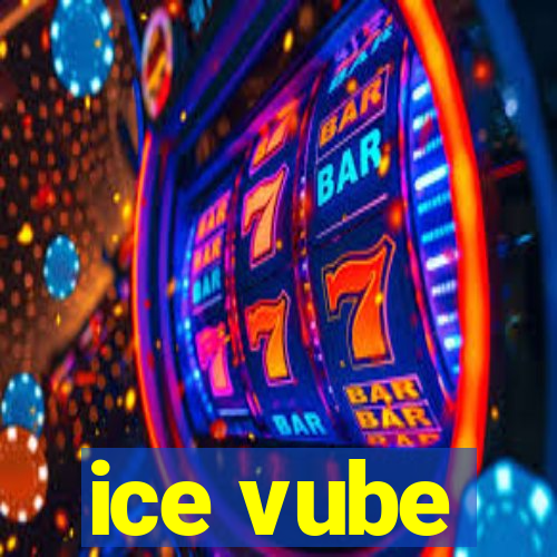 ice vube