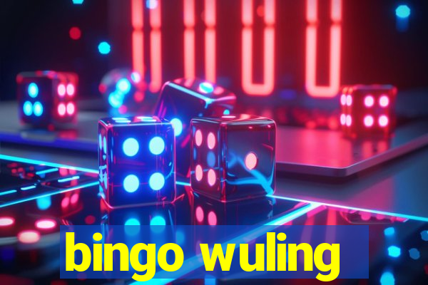 bingo wuling