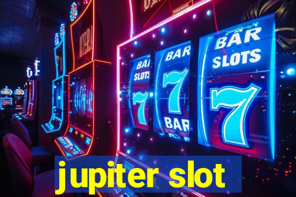 jupiter slot