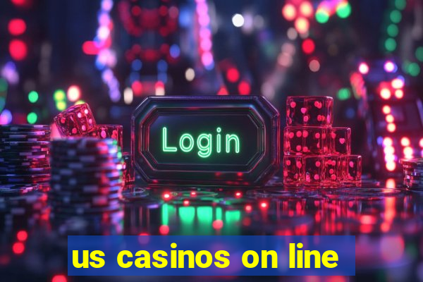 us casinos on line