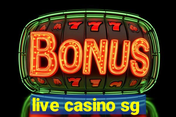 live casino sg