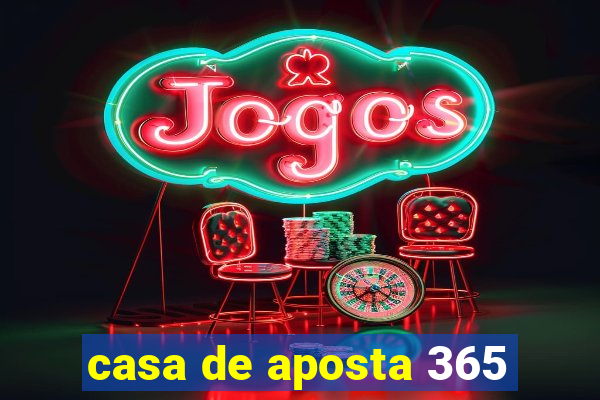 casa de aposta 365