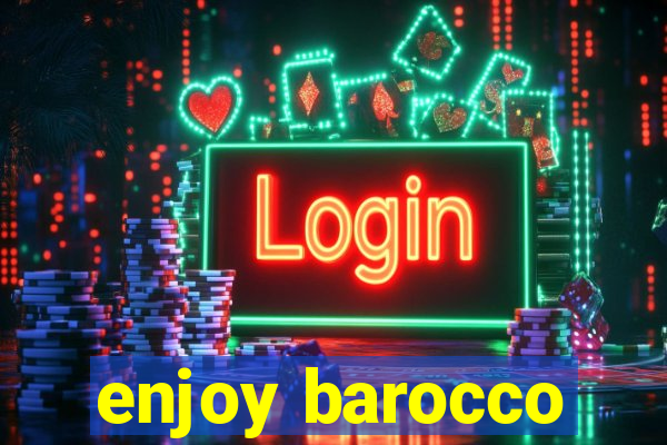 enjoy barocco