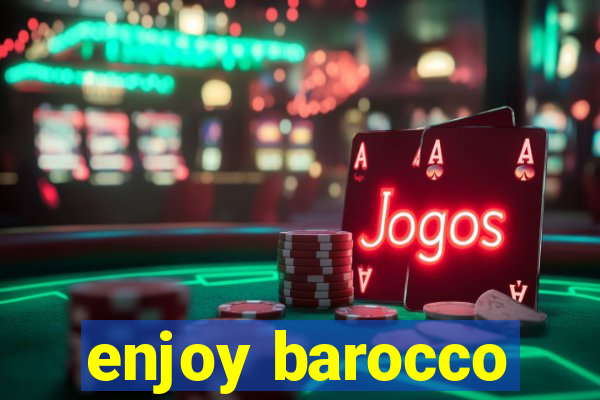 enjoy barocco