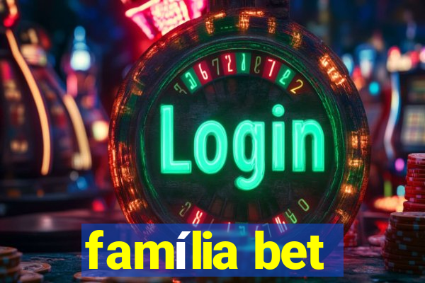 família bet