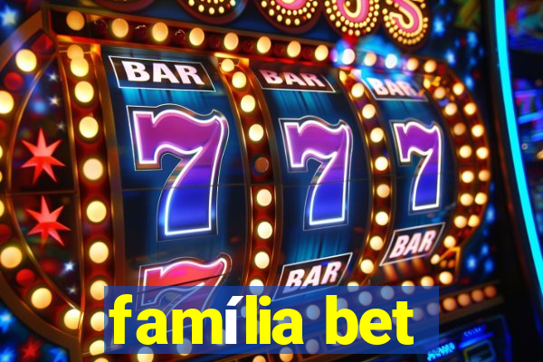 família bet