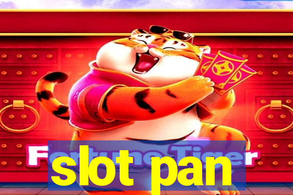 slot pan