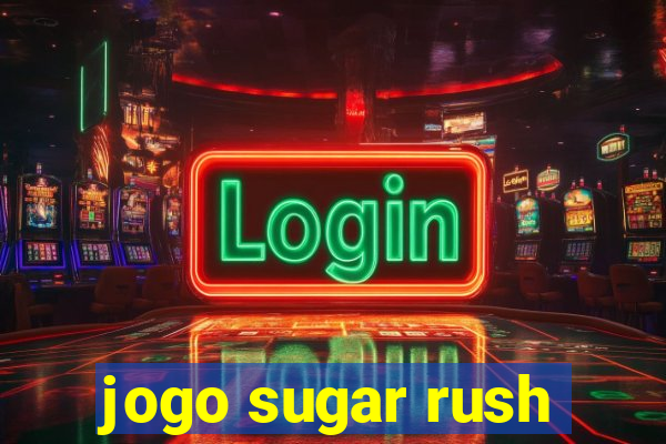 jogo sugar rush