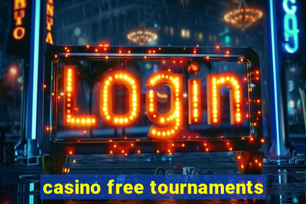 casino free tournaments